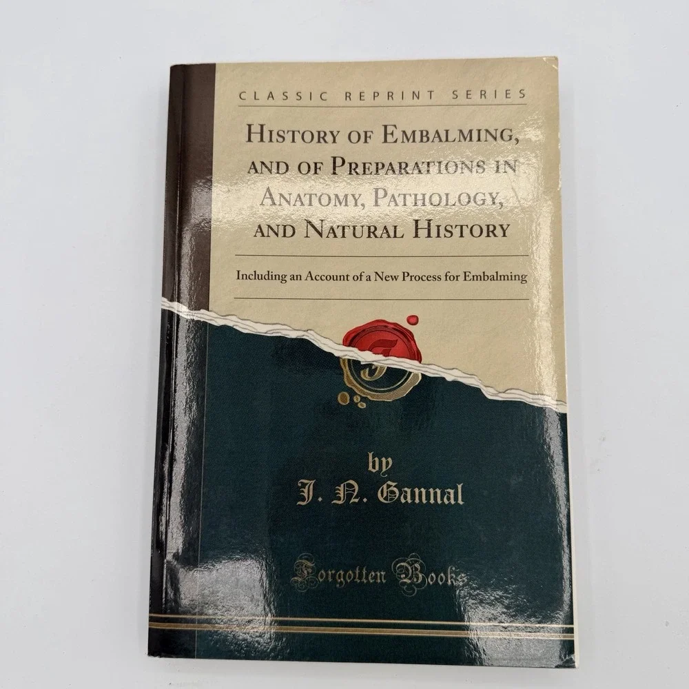 History of Embalming, and of Preparations in Anatomy, Pathology